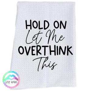 Overthink This Dish Towel
