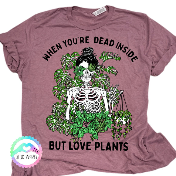 Dead Inside But Love Plants