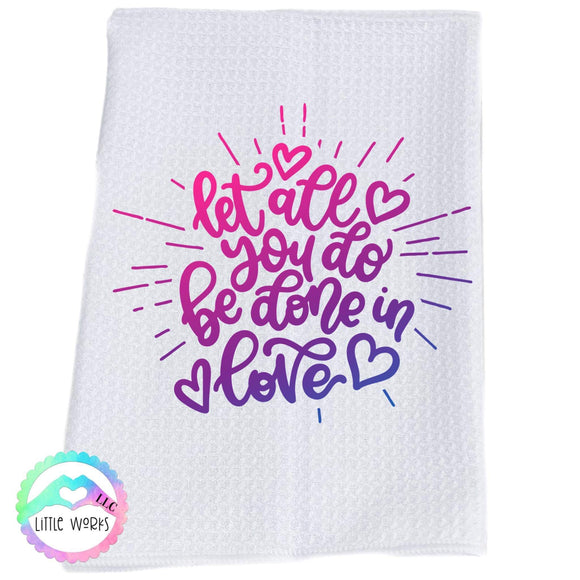 Done In Love Dish Towel
