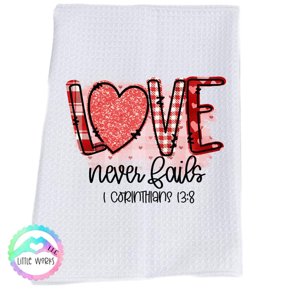 Love Never Fails Dish Towel