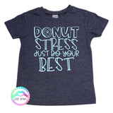 Donut Stress, Do your best.