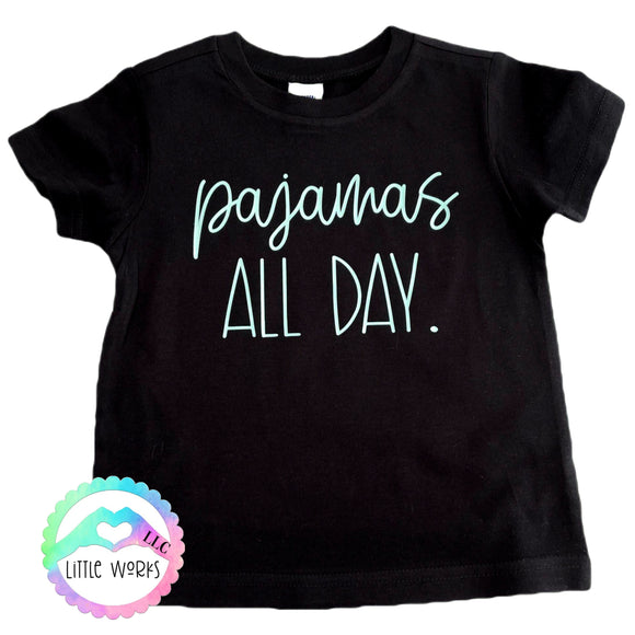 Pajamas ALL DAY!