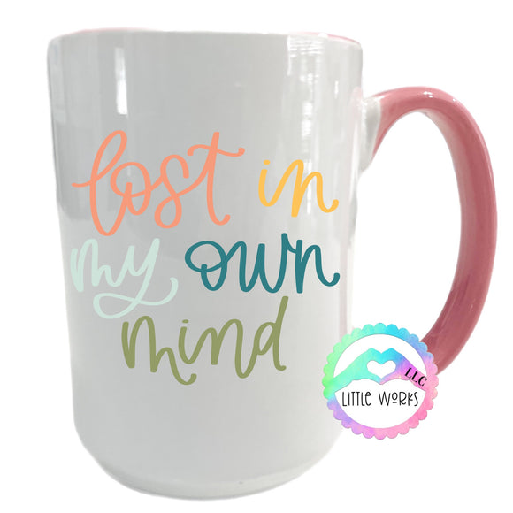 Lost in my own mind Mug