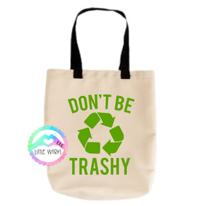 Don’t be trashy